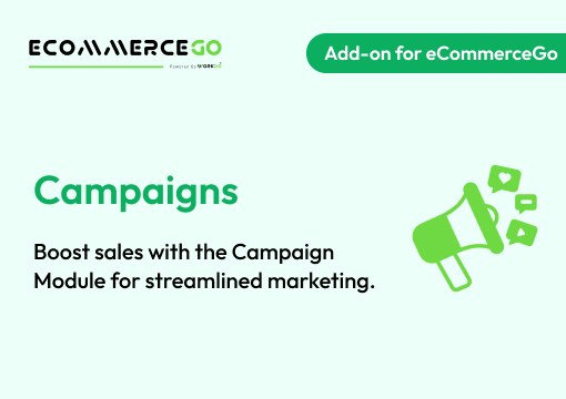 Campaigns – eCommerceGo Add-On