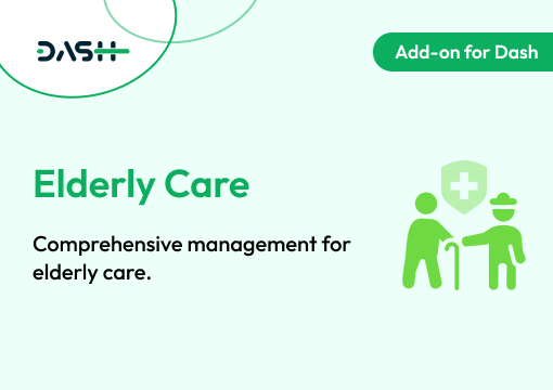 Elderly Care Management – Dash SaaS Add-On