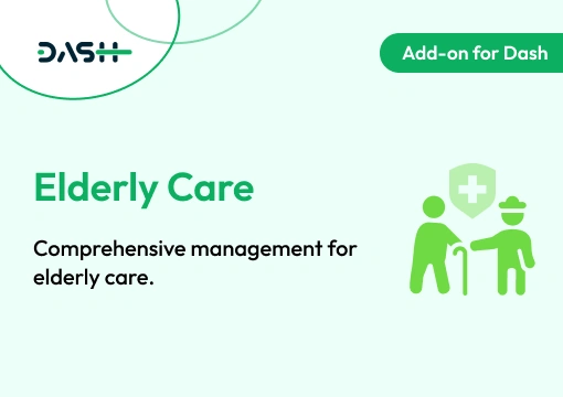Elderly Care Management – Dash SaaS Add-On