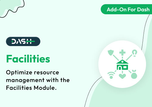 Facilities – Dash SaaS Add-On