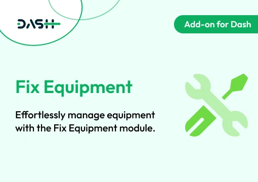 Fix Equipment – Dash SaaS Add-On