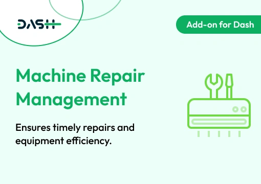 Machine Repair Management – Dash SaaS Add-On