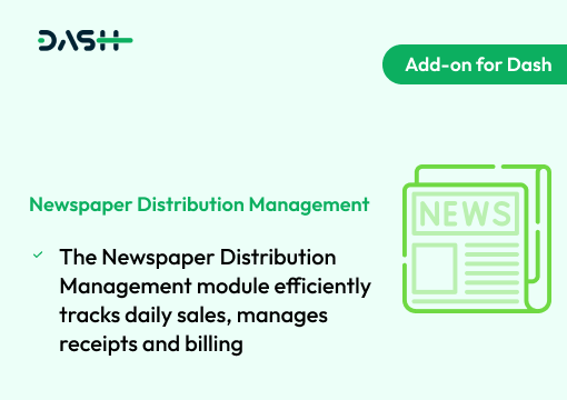 Newspaper Distribution Management – Dash SaaS Add-on