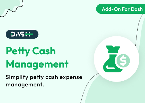 Petty Cash Management – Dash SaaS Add-on