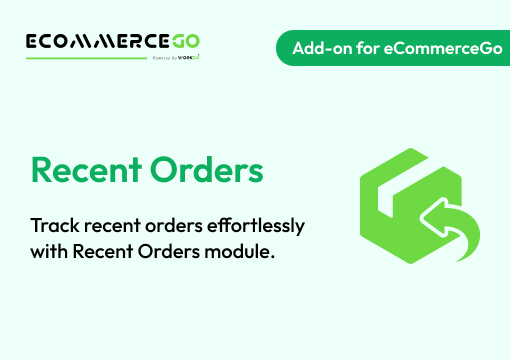 Recent Orders – eCommerceGo Add-On