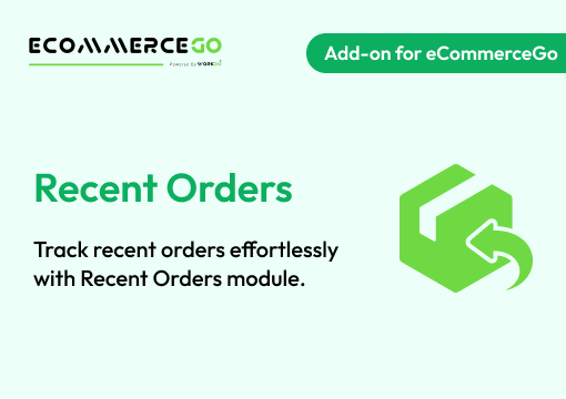 Recent Orders – eCommerceGo Addon