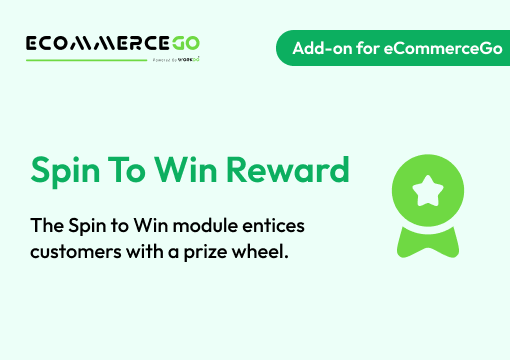 Spin To Win Reward – eCommerceGo Add-On