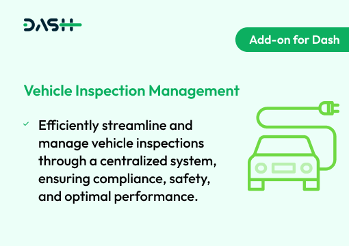 Vehicle Inspection Management – Dash SaaS Add-on