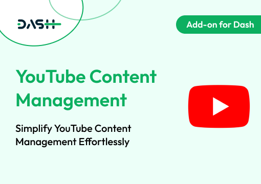 YouTube Content Management – Dash SaaS Add-On