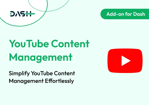 YouTube Content Management – Dash SaaS Add-On