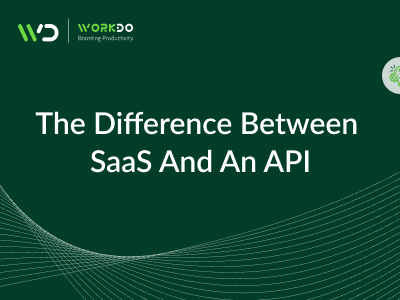 What's The Difference Between SaaS And An API? - WorkDo.io